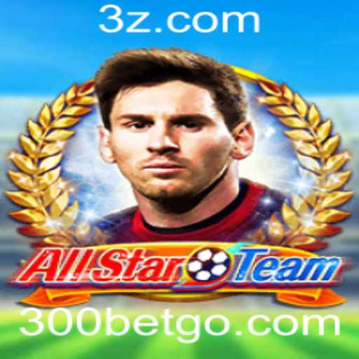 AllStarTeam: Guia Completo sobre o Jogo com Enfoque na Estratégia 300 Bet